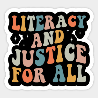 Literacy and justice for all Sticker